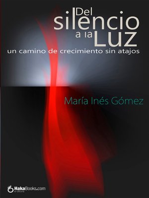 cover image of Del silencio a la Luz